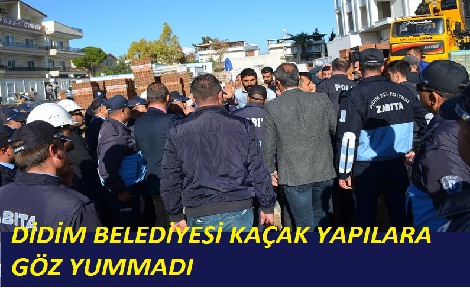Didim_Belediyesi_Kaak_Yaplara_zin_Vermedi